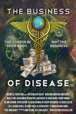 Watch The Business of Disease Primewire