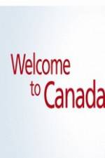 Watch Welcome to Canada Primewire