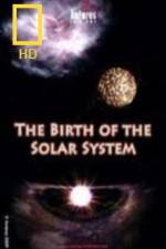 Watch National Geographic Birth of The Solar System Primewire