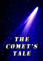 Watch The Comet\'s Tale Primewire