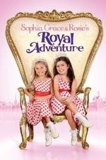 Watch Sophia Grace & Rosie's Royal Adventure Primewire