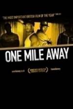 Watch One Mile Away Primewire