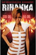 Watch Rihanna: Good Girl, Bad Girl Primewire
