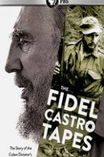 Watch The Fidel Castro Tapes Primewire