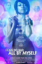 Watch I Can Do Bad All by Myself Primewire
