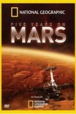 Watch National Geographic Five Years on Mars Primewire