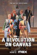 Watch A Revolution on Canvas Primewire