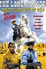 Watch The Lone Ranger and the Lost City of Gold Primewire