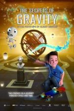 Watch The Secrets of Gravity: In the Footsteps of Albert Einstein Primewire