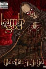 Watch Lamb of God: Walk With Me in Hell Primewire