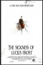 Watch The Sickness of Lucius Frost Primewire