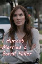 Watch I Almost Married a Serial Killer Primewire