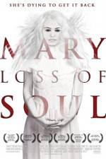 Watch Mary Loss of Soul Primewire