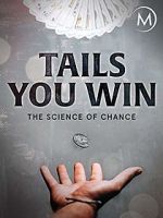 Watch Tails You Win: The Science of Chance Primewire