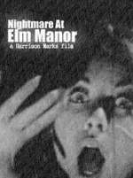 Watch Nightmare at Elm Manor Primewire