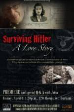 Watch Surviving Hitler A Love Story Primewire