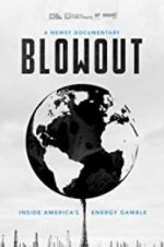 Watch Blowout: Inside America\'s Energy Gamble Primewire