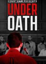 Watch Court Cam Presents Under Oath Primewire