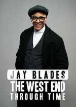 Watch Jay Blades: The West End Through Time Primewire