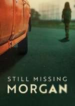 Watch Still Missing Morgan Primewire