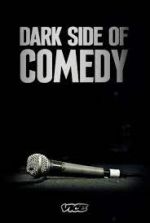 Watch Dark Side of Comedy Primewire