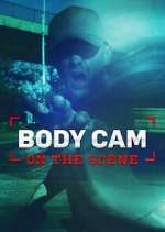 Watch Body Cam: On the Scene Primewire
