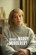 Should I Marry a Murderer? primewire
