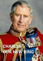Watch Charles: Our New King Primewire