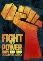 Watch Fight the Power: How Hip Hop Changed the World Primewire