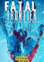 Watch Fatal Frontier: Evil in Alaska Primewire