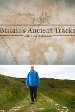Watch Britains Ancient Tracks with Tony Robinson Primewire