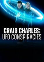 Watch Craig Charles: UFO Conspiracies Primewire