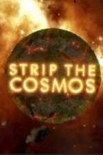 Watch Strip the Cosmos Primewire