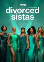 Tyler Perry\'s Divorced Sistas primewire