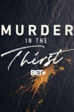 Watch Murder In The Thirst Primewire