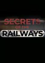 Watch Secrets of the Railways Primewire