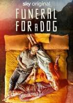 Watch Funeral for a Dog Primewire