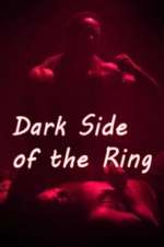 Dark Side of the Ring primewire