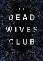 Watch The Dead Wives Club Primewire