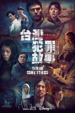 Watch Taiwan Crime Stories Primewire