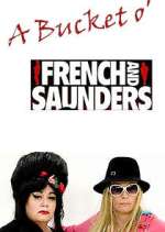 Watch A Bucket o' French and Saunders Primewire